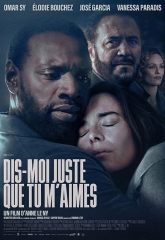 Dis-moi juste que tu m'aimes - Affiche