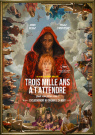 Trois Mille ans à t'attendre - Affiche Trois Mille ans à t'attendre - Affiche
