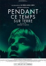 Pendant ce temps sur Terre - Affiche Pendant ce temps sur Terre - Affiche