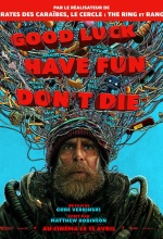 Good Luck, Have Fun, Don't Die - Affiche Good Luck, Have Fun, Don't Die - Affiche